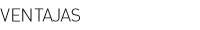 VENTAJAS